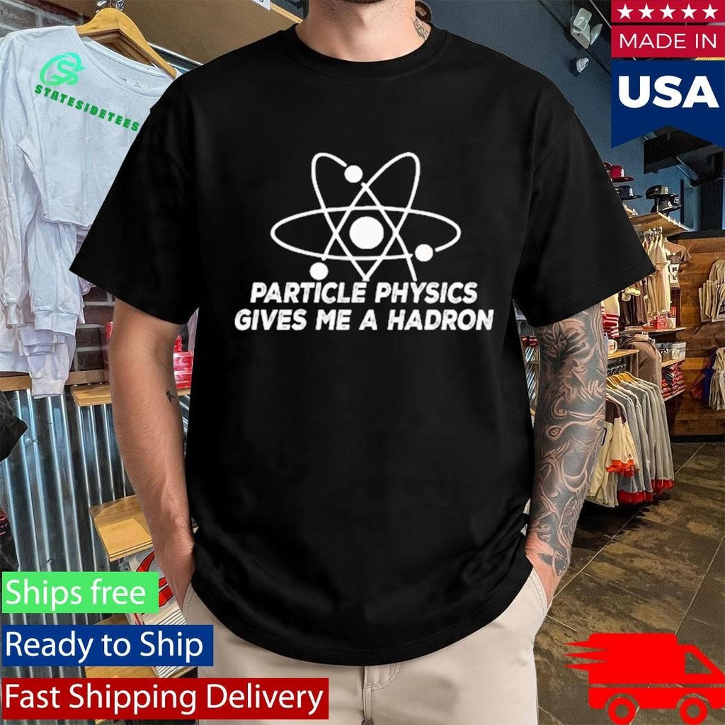Reality Glitch’s Men’s Particle Physics Gives Me A Hadron Shirt