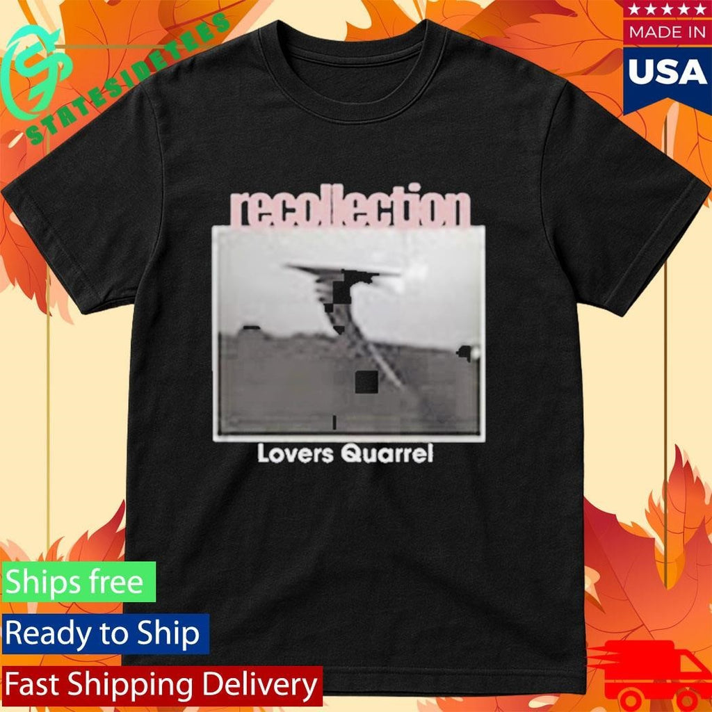 Recollection Lovers Quarrel Shirt
