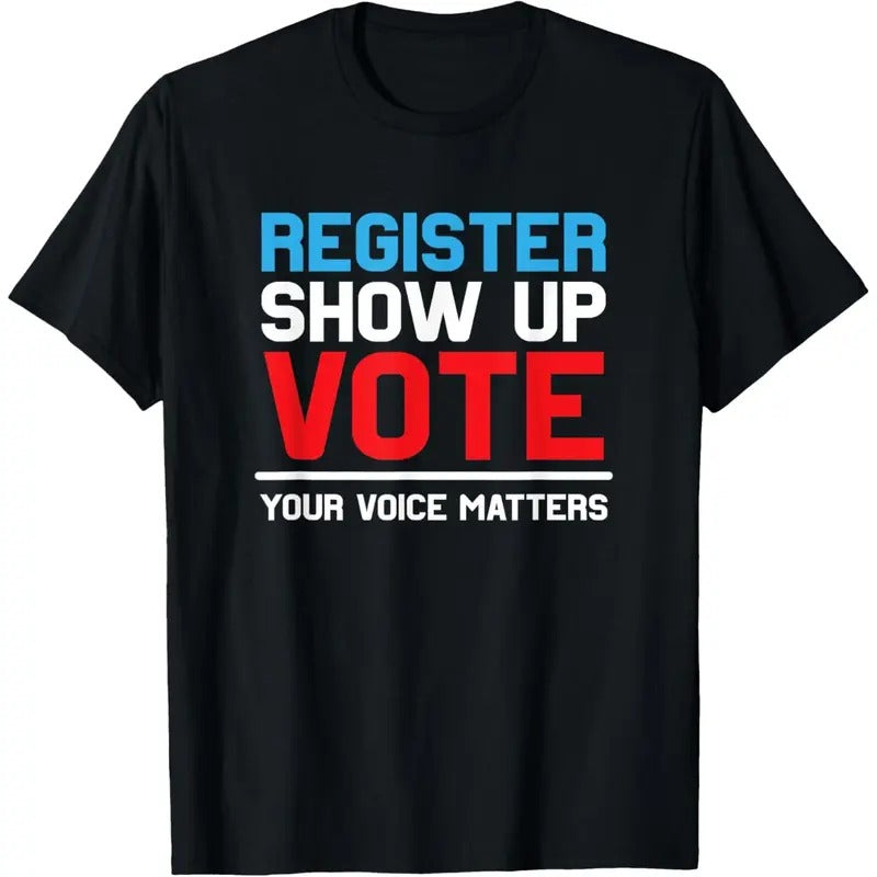 Register Show up Vote Shirt Your Voice Matters Election 2022 T-Shirt made in usa Hoodie, Sweatshirt | DripVista.com