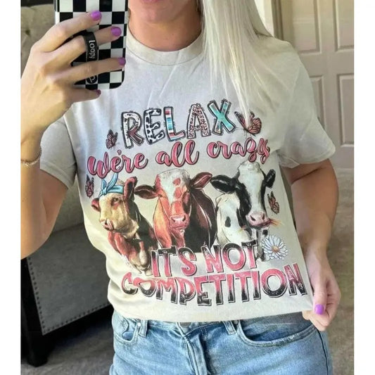 Relax We're All Crazy Graphic T-shirt