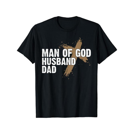 [Religious Cross Father's Day Tee] Father's Day Religious Cross T-shirt - Man of God Husband Father Belief Made in USA