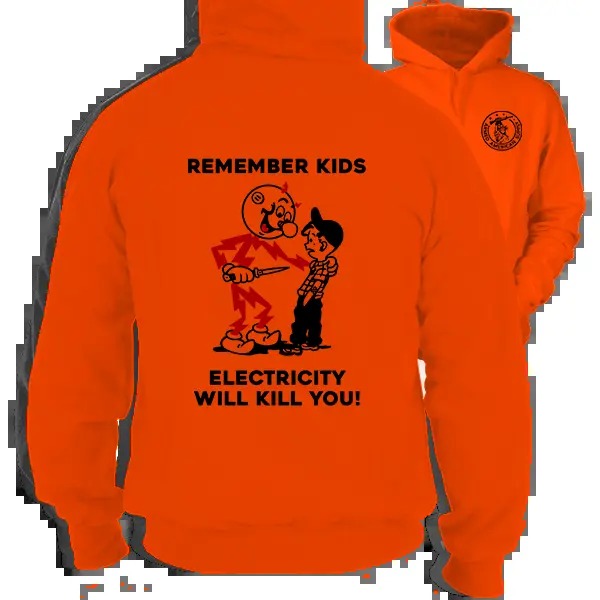 Remember Kids - Safety Orange Hoodie Work Gear - Cotton Poly Premium Blend, Funny, Sarcastic Design For Blue Collar...