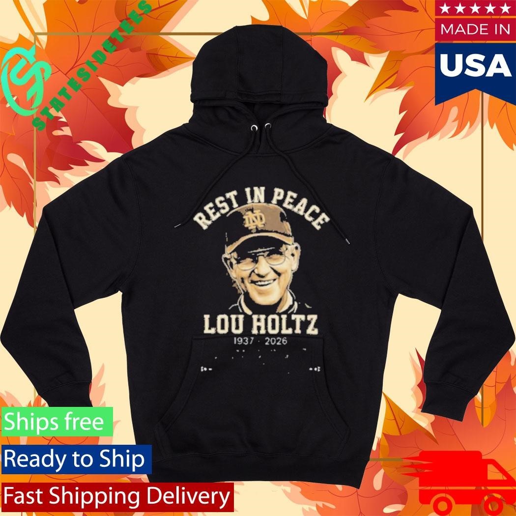 Rest In Peace Lou Holtz 1937 2026 Notre Dame Legendary Coach Tribute Shirt