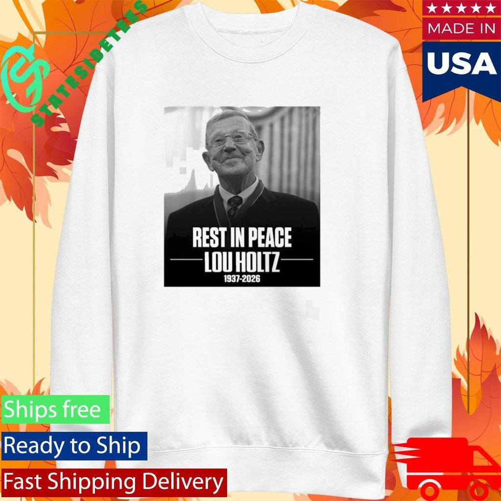 Rest In Peace Lou Holtz 1937 2026 Shirt