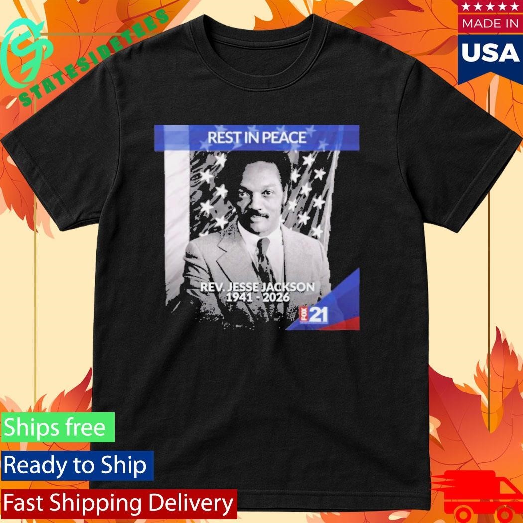 Rest In Peace Rev. Jesse Jackson 1941 2026 Memorial Tribute Shirt