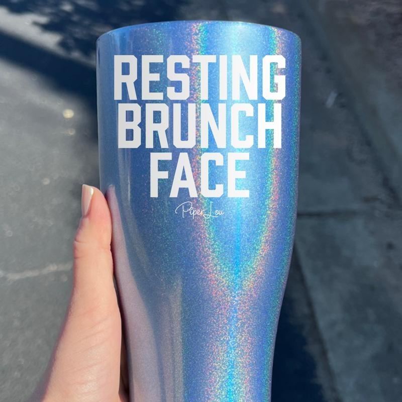 Resting Brunch Face Laser Etched Tumbler T-Shirts, Hoodie, Sweatshirt | DripVista.com