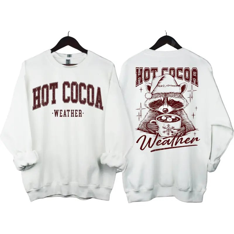 Retro Hot Cocoa Weather Christmas Raccoon Funny Christmas Winter Holiday Unisex Sweatshirt 2 sides for men and women