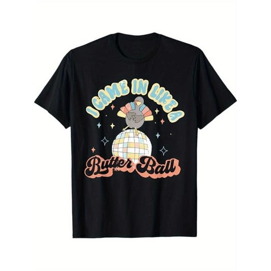 Retro I Came In Like A Butterball Funny Turkey Thanksgiving T-Shirt, Halloween Thanksgiving Christmas Gifts for Men Women Friends Family, S-XXXL, Black made in usa