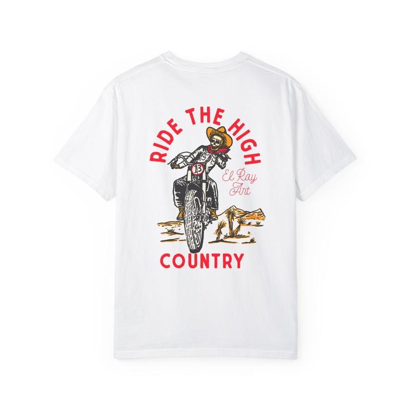 Ride The High Country Shirt, Cowgirl Tee, Cowboy Tee Shirt, Western, Country, Boho, El Ray Art, Unisex Garment Dyed T Shirt, Unisex T-Shirt, Short Sleeve Tee Shirt, Gifts For Birthday Mothers Day