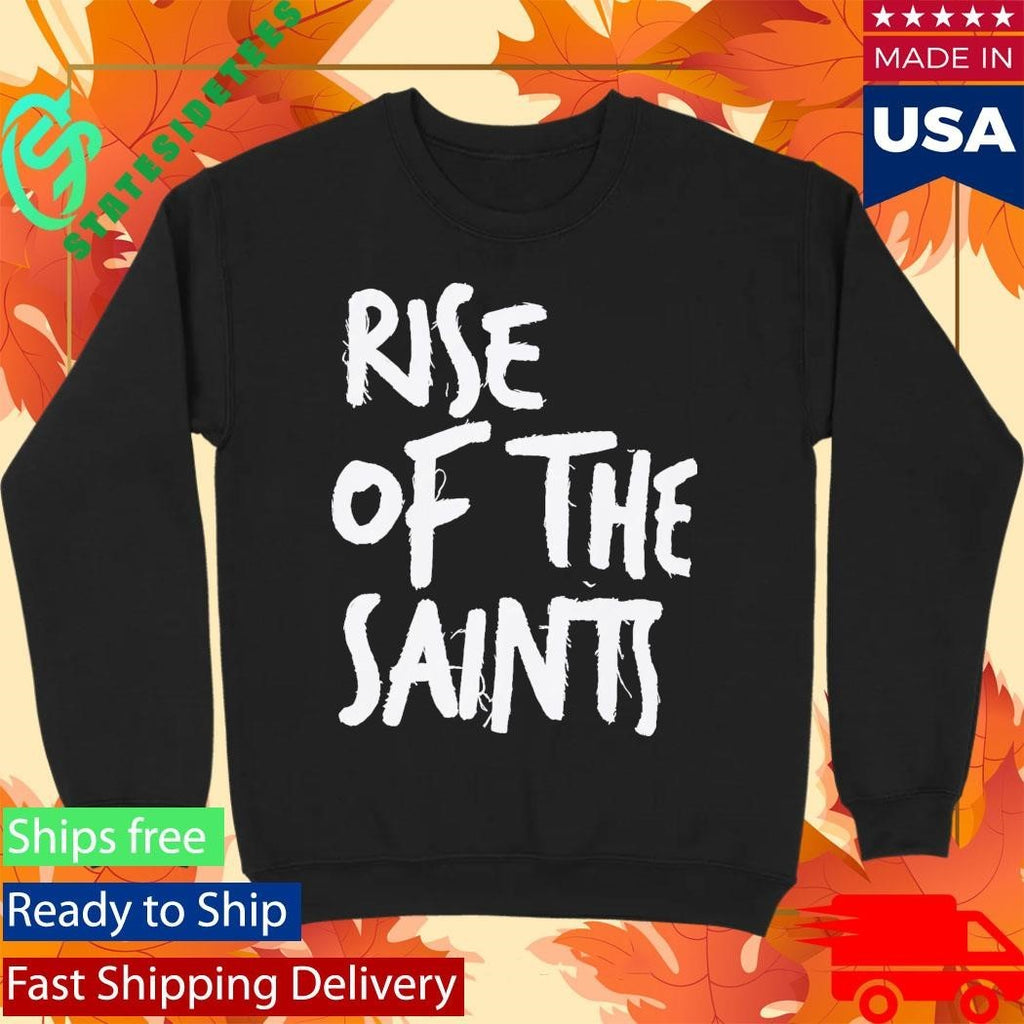 Rise of the Saints Shirt