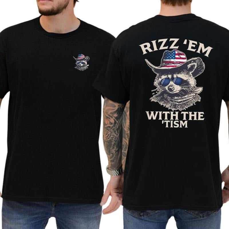 Rizz 'Em With The 'Tism Tshirt Featuring A Raccoon Wearing An American Cowboy Hat And Sunglasses, Perfect Graphic For...