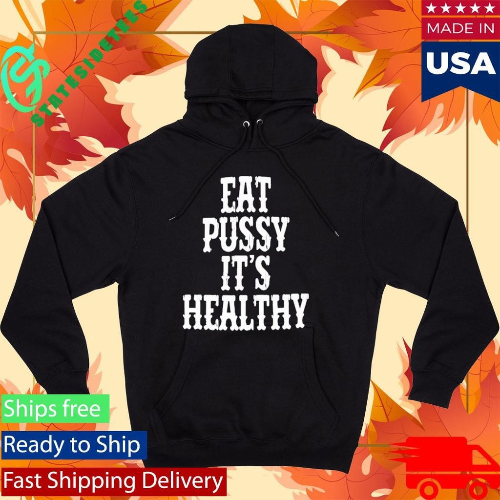 Rockstar Eat Pussy It’s Healthy Shirt