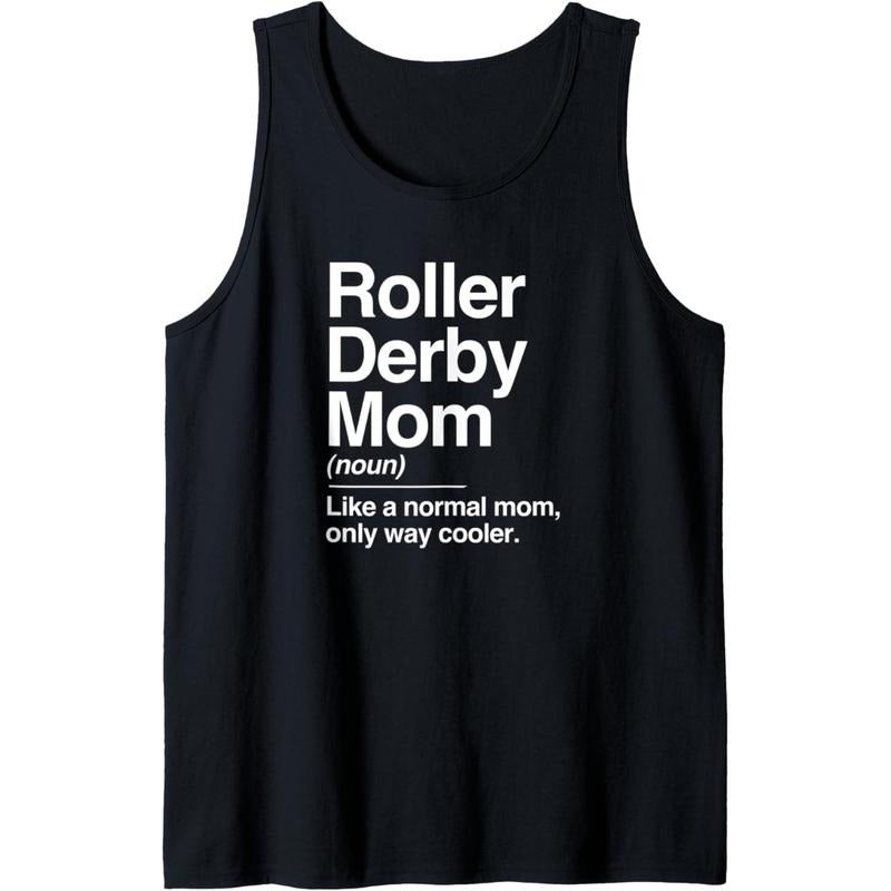 Roller Derby Mom Definition Normal Only Cooler Sports Gift Tank Top MADE IN USA T-Shirts, Hoodie, Sweatshirt | DripVista.com