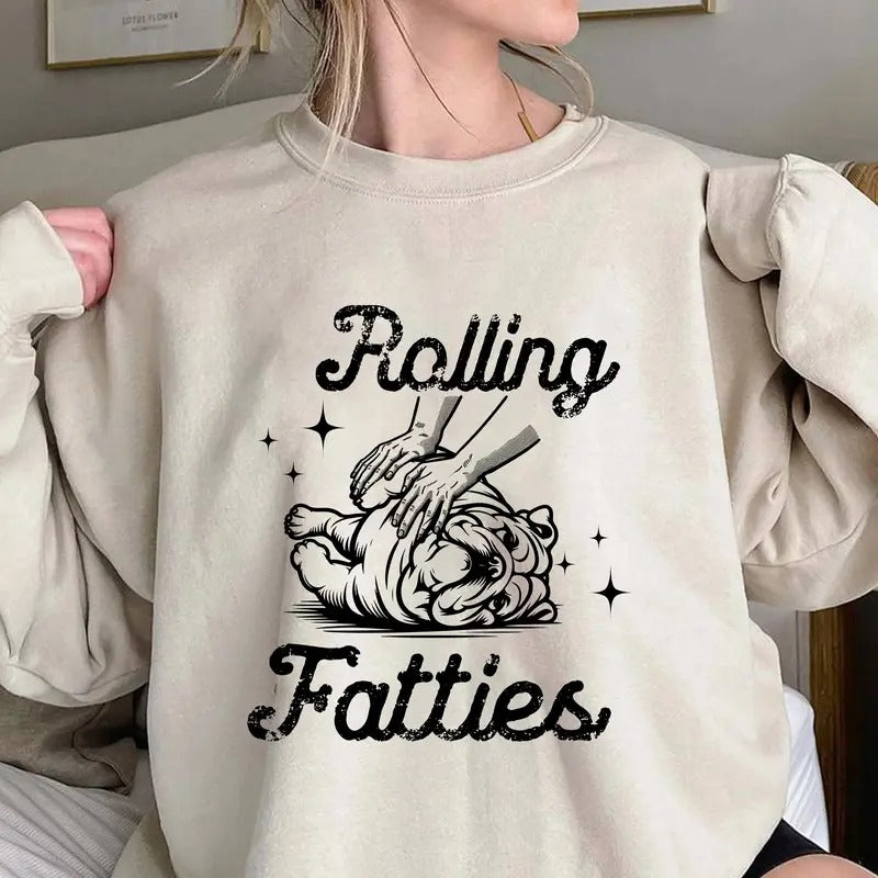 Rolling Fatties Bulldog TShirt, Funny bulldog Graphic Shirt, bulldog Lovers Gift, Unhinged Tshirt,  Cute Sweatshirt