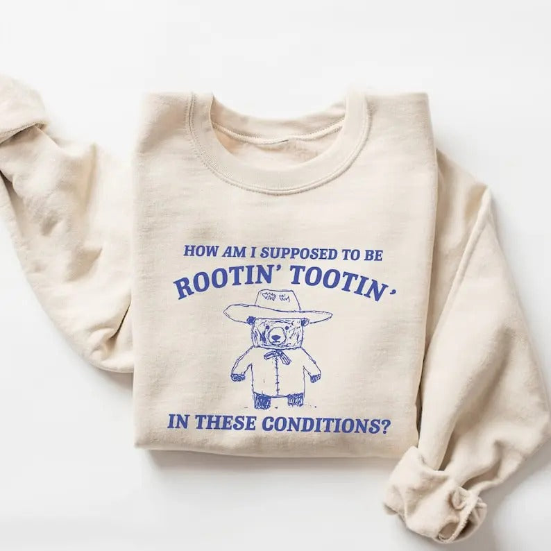 Rootin Tootin Sweatshirt, Meme Sweatshirt T-Shirts, Hoodie | DripVista.com