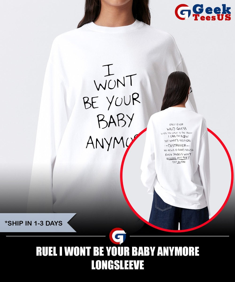 Ruel I wont be your baby anymore shirt