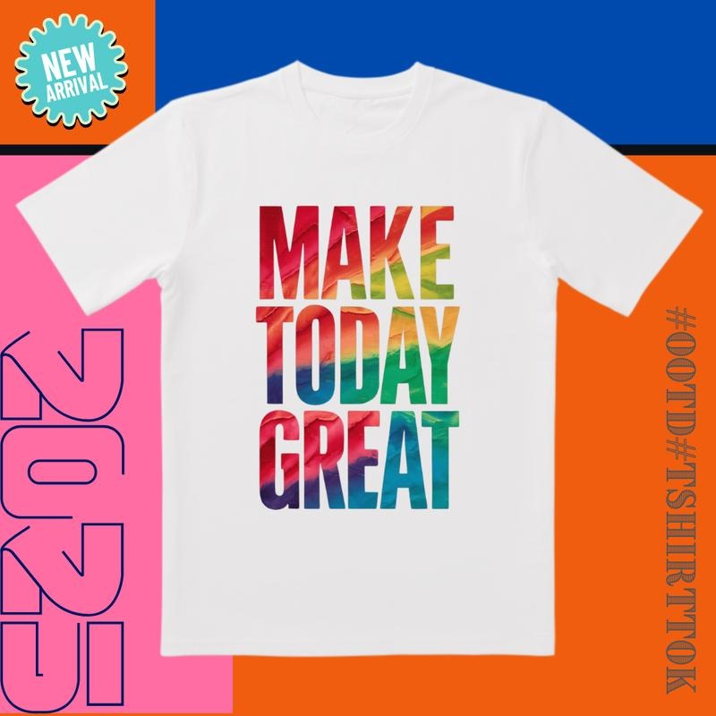 Daily Motivation! 'Make Today Great' Neon Gradient Tee | 3D Embossed Text | All-Day Style Essential for Work/Date/Run