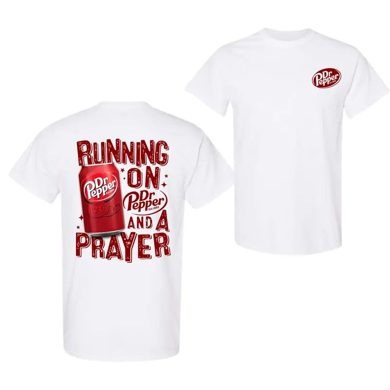 Running On Dr. Pepper And A Prayer T-Shirt Sweatshirt Hoodie, Dr Pepper Shirt, Unisex Shirt | DripVista.com