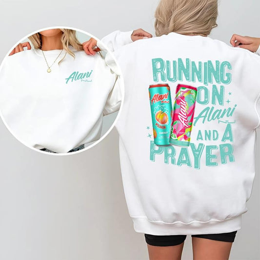 Running on Alani and a Prayer Sweatshirt, Funny Thermal Energy Drink Sweater, 2-Sided Unisex Cotton Streetwear, Trendy Clothes for Everyday Casual