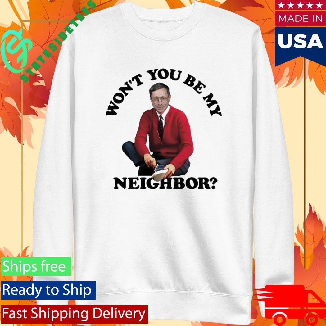 SGM Mike Vining Won’t You Be My Neighbor Shirt