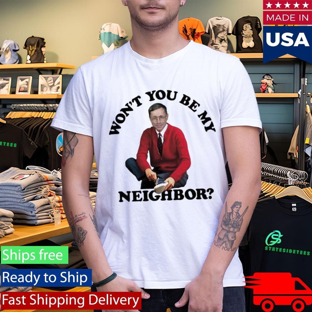 SGM Mike Vining Won’t You Be My Neighbor Shirt
