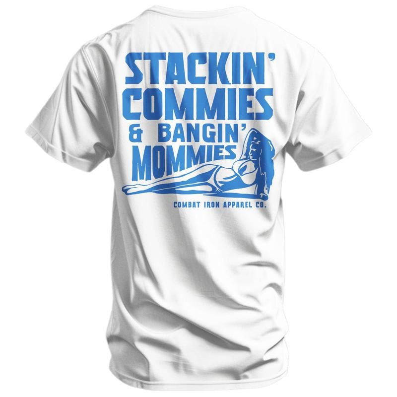 STACKIN' COMMIES AND BANGIN' MOMMIES MEN'S T-SHIRT Hoodie, Sweatshirt | DripVista.com