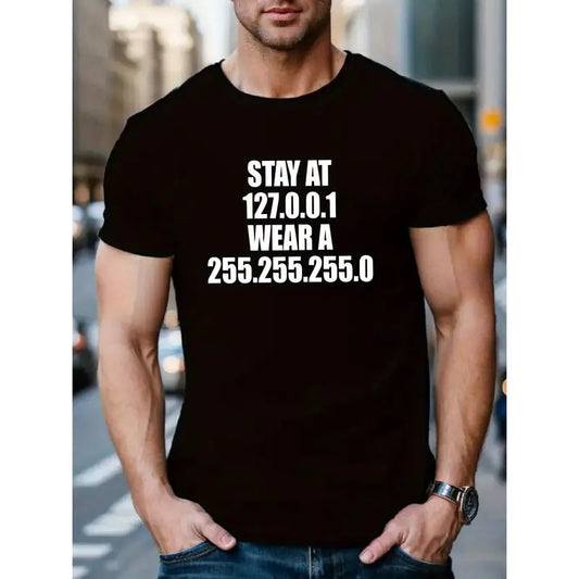 STAY AT 127.0.0.1 Pattern Print Men's Casual Short Sleeve Round Neck T-Shirt, Breathable Trend Exquisite Soft Short Sleeve Sports Top MADE IN USA
