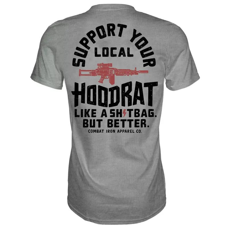 SUPPORT YOUR LOCAL HOODRAT MEN'S T-SHIRT Hoodie, Sweatshirt | DripVista.com