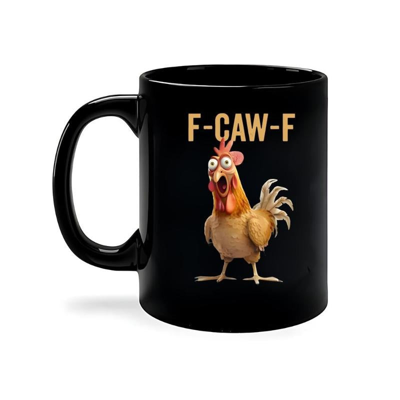 [Sale Up To 50%] F-Caw-F Funny Chicken Mug, Chicken Humor, Rooster Mug, Funny Gift