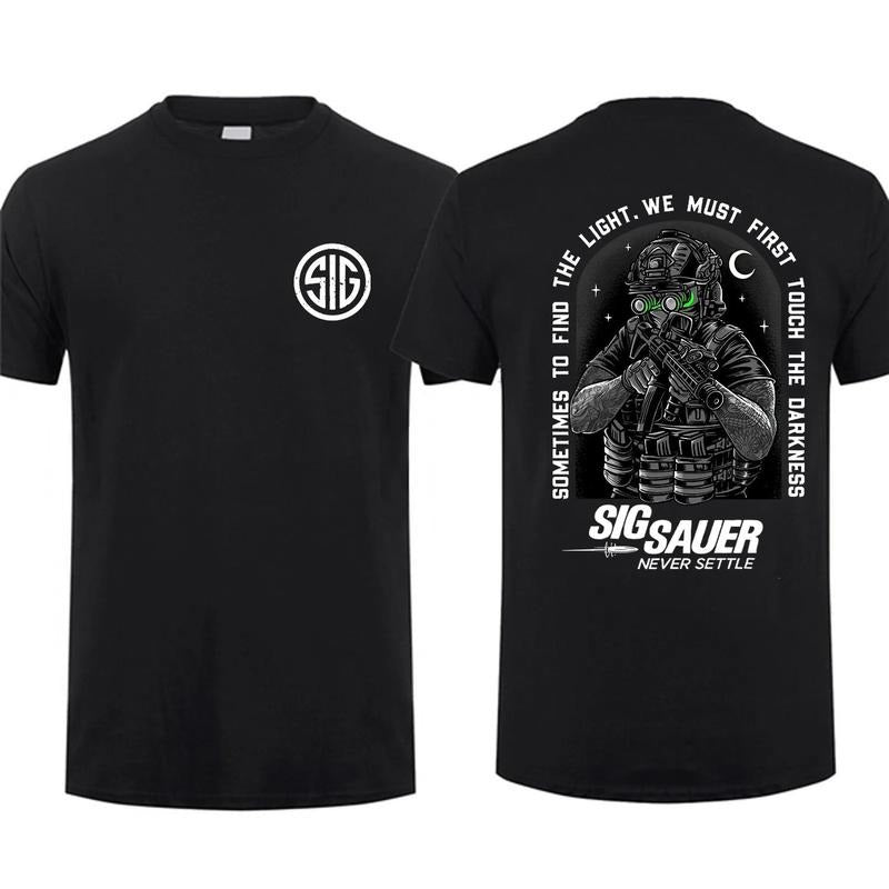 [Sale Up To 60%] Sig Sauer Sometimes To Find The Light We Must First Touch The Darkness T-shirt Unisex Short Sleeve...