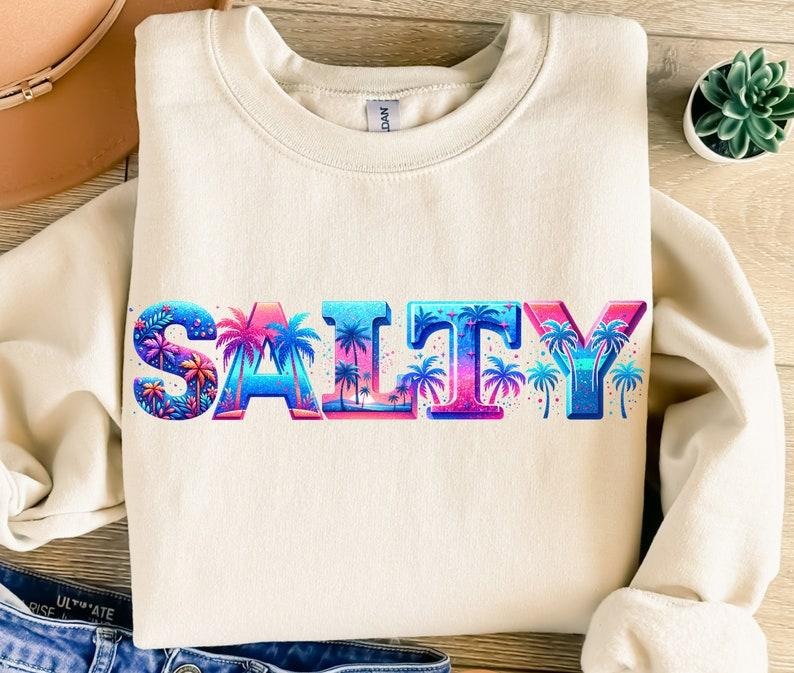 Salty Shirt, Funny Sublimation Design T Shirt, Beach T Shirt, Tropical Shirt, Summer Hoodie, T-Shirt Design