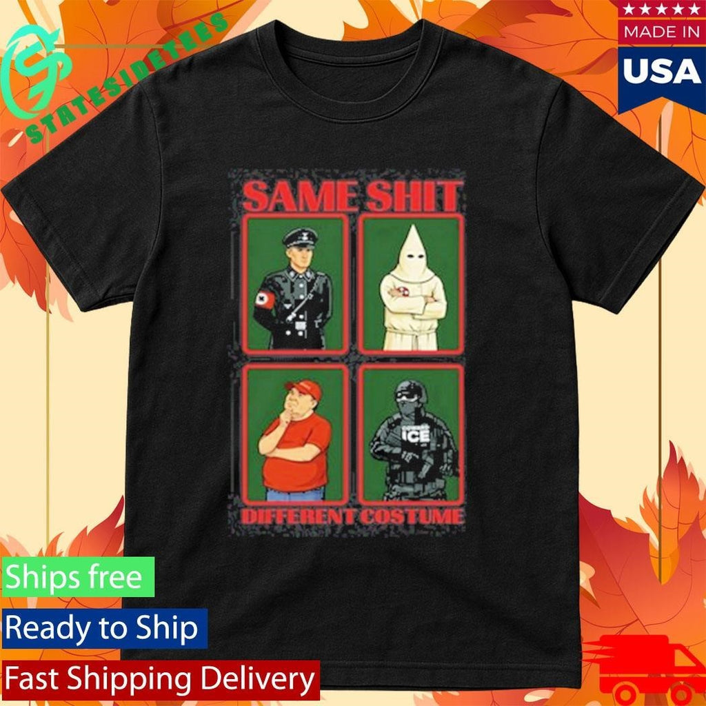 Same Shit Different Costume Anti Coward Ice Shirt