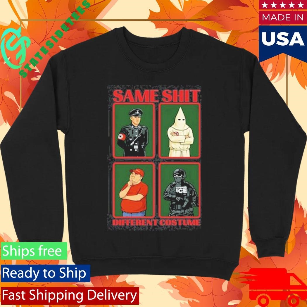 Same Shit Different Costume Anti Coward Ice Shirt