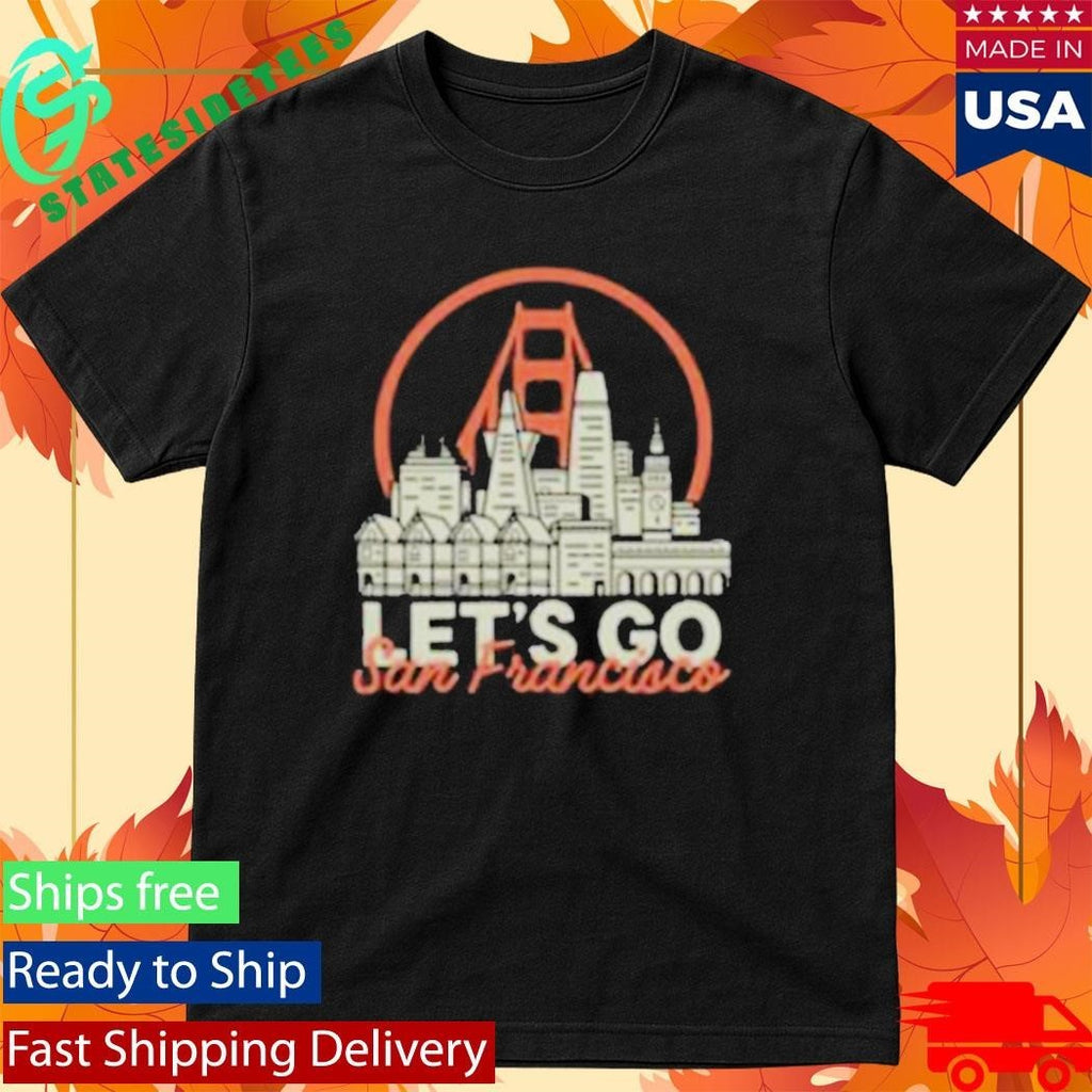 San Franpsycho Let’s Go San Francisco Shirt