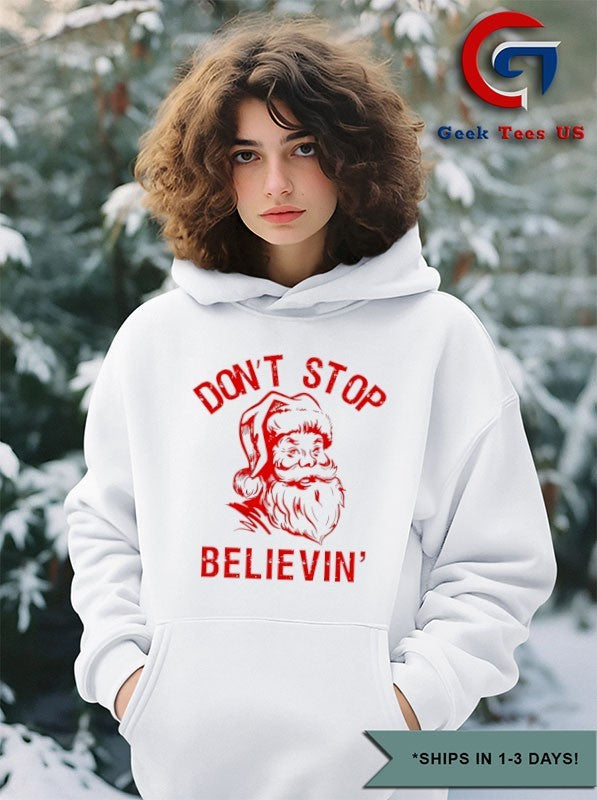 Santa Claus don’t stop believin Christmas T-shirt