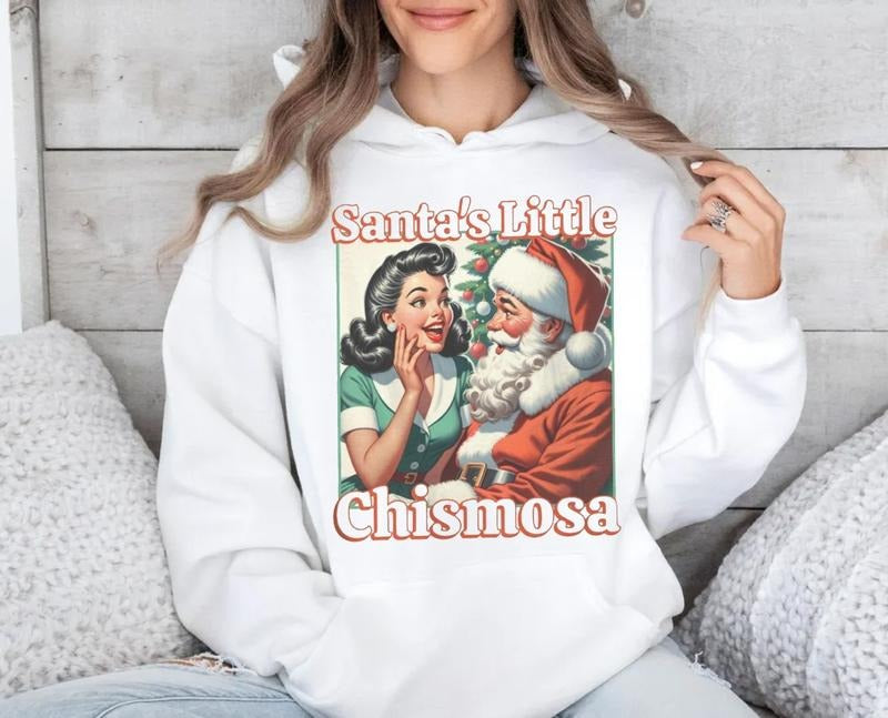 Santa's Little Chismosa Sweatshirt, Chismosa Social Club Christmas Shirt, Funny Chisme Hoodie, Latina Hispanic Xmas Mexican Fiesta, Unisex Sweater Tee