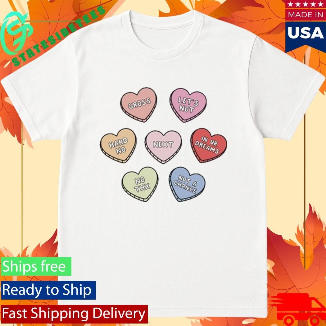 Sarcastic Candy Hearts Shirt