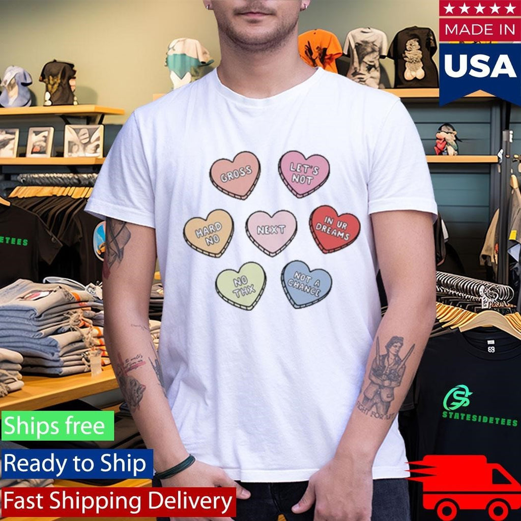 Sarcastic Candy Hearts Shirt