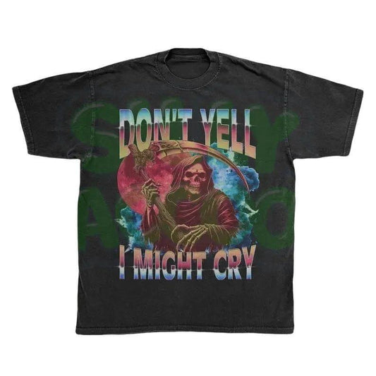 Sarcastic Grim Reaper Tee | Don't Yell I Might Cry Edgy Meme | Funny Gothic T-Shirt | Dark Humor Goth Shirt | Introvert Gift, Vintage Graphic Tee