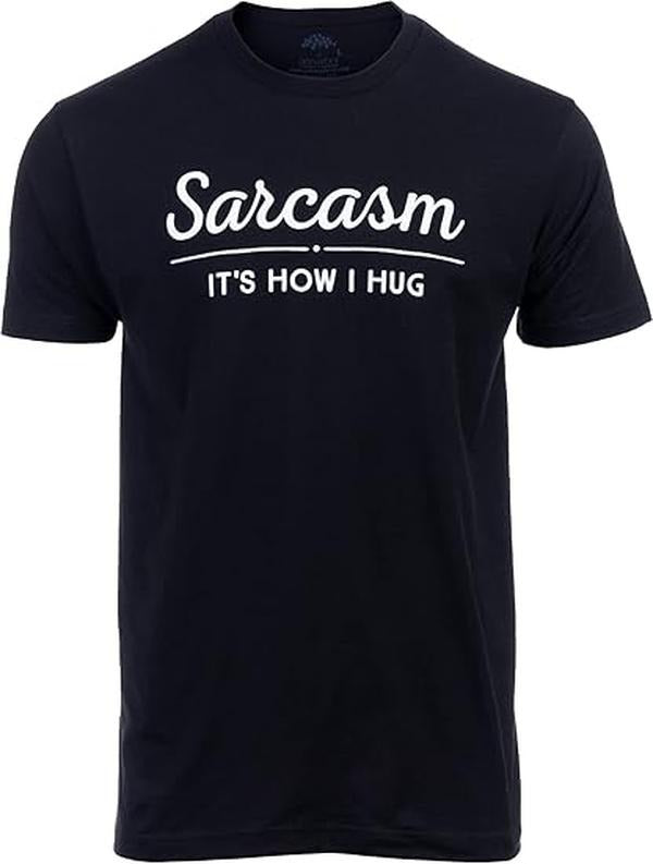Sarcastic Humor Shirts, Sarcasm, It's How I Hug Funny Sarcastic Graphic Tee Shirt Humor Joke Attitude Funny T-Shirt...