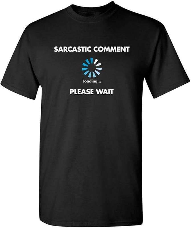 Sarcastic Humor Shirts, Sarcastic Comment Loading Novelty Gift Ideas Funny T-Shirt Menswear Top Casual Classic Hoodie,...