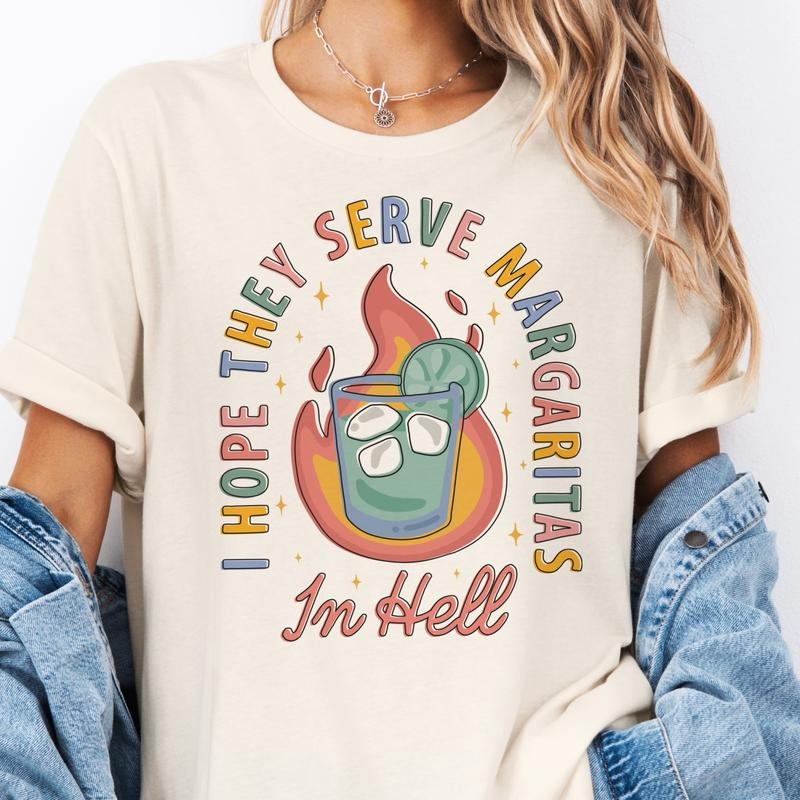Sarcastic I Hope They Serve Margaritas In Hell Graphic Tee Funny Relatable Tshirts Womens Casual Unisex Top Drinks In...