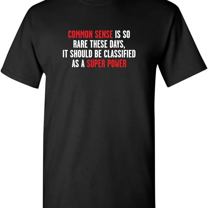 Sarcastic Work Shirts, Common Sense is So Rare Graphic Novelty Sarcastic Funny T Shirt Menswear Top Hoodie, Sweatshirt