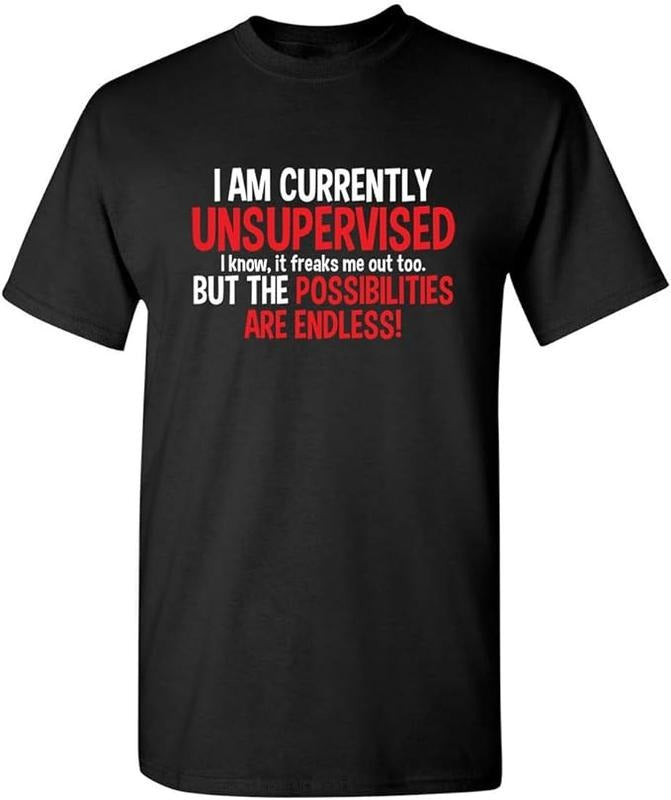 Sarcastic Work Shirts, I'm Currently Unsupervised Novelty Graphic Sarcastic Funny T Shirt Menswear Top