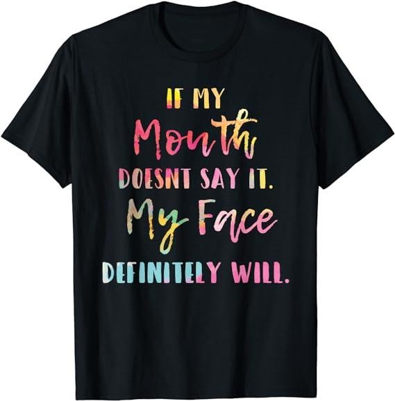 Sarcastic Work Shirts, If My Mouth Doesn't Say It My Face Definitely Will Retro T-Shirt Menswear Top Casual Cotton...