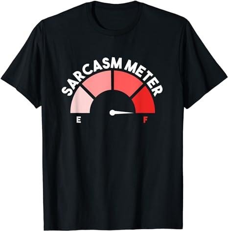 Sarcastic Work Shirts, Sarcasm Meter Sarcastic Funny Empty Full T-Shirt Menswear Top Casual Cotton Hoodie, Sweatshirt
