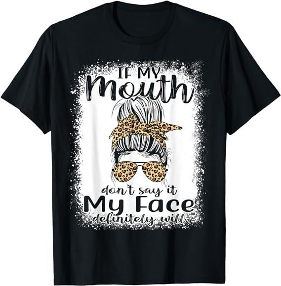 Sarcastic Work Shirts, Sarcastic Tees If My Mouth Doesn't Say It My Face Will T-Shirt Casual Cotton Menswear Hoodie,...