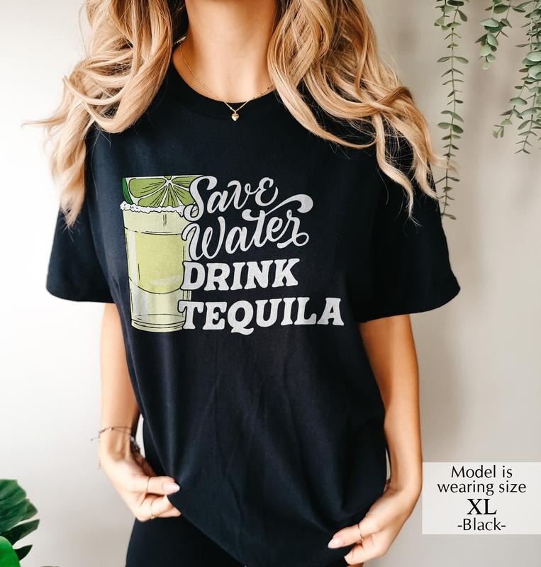 Save Water Drink Tequila Uniex Shirt, Drink Tequila T-Shirt, Funny Drinking Shirt Comfort Fabric