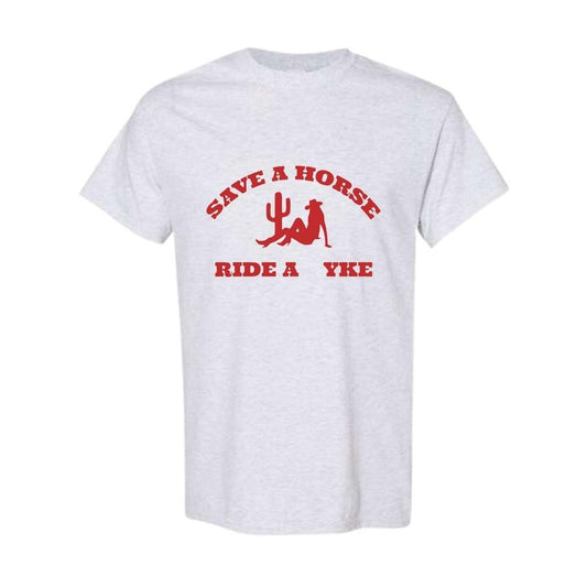 Save a Horse Ride a Yke T-Shirt, Unisex Shirt, Shirt For Men, Shirt For Women