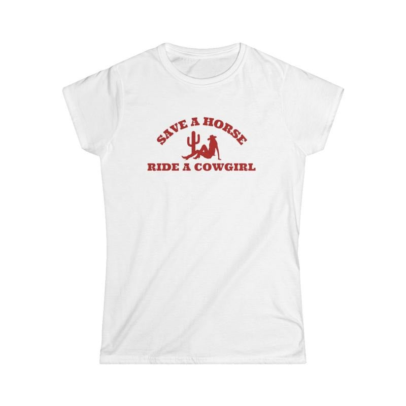 Save a Horse, Ride a Cowgirl Womens Tee Hoodie, Sweatshirt | DripVista.com